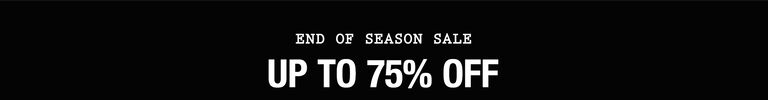END OF SEASON SALE. UP TO 75% OFF.